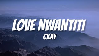 Ckay - Love Nwantiti ( Lyrics )