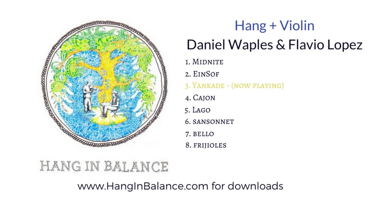Yankade by Daniel Waples & Flavio Lopez | Track 3 | Hang + Violin Album (audio only)