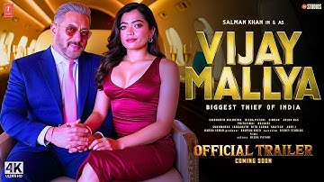 Vijay Mallya - Official Trailer | Salman Khan | Rashmika | T-Series | New Movie Trailer