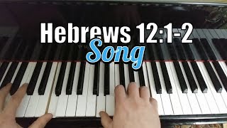 He Endured the Cross (Hebrews 12:1-2 Scripture Song)