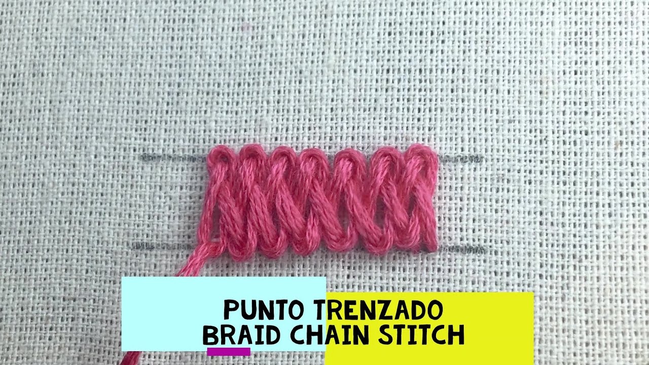 47)*PUNTO TRENZADO - BRAID CHAIN STITCH* [Bordado a Mano~Hand Embroidery]
