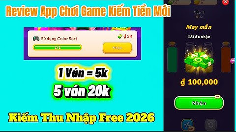 Review App Kiếm Tiền Online 2026 - Chơi Game Giải Trí Kiếm Tiền Miễn Phí 2026 |Cách Kiếm Tiền Online