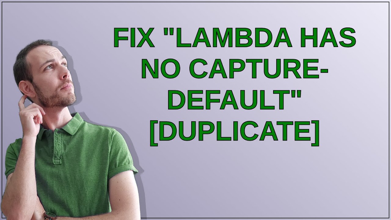 Fix lambda has no capture default youtube