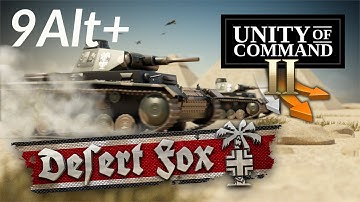 Unity of Command 2 | Desert Fox DLC | Mission 9Alt+ | Emergenza A