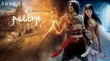 Pettra Ft  Benaia Barabi -  ANNA |  PRINCE OF PERSIA ᴴᴰ  | RLP