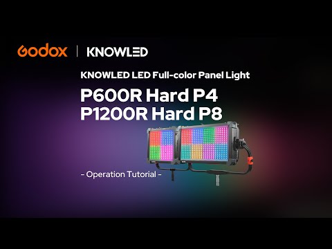Operation Tutorial - Godox KNOWLED P600R Hard P4 & P1200R Hard P8