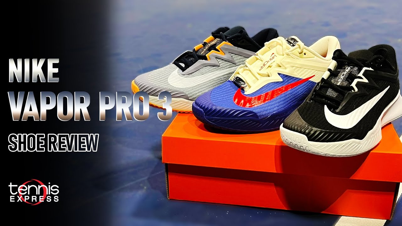Nike Vapor Pro 3 Tennis Shoe Preview | Tennis Express - YouTube