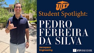 Pedro Ferreira Da Silva | Fast Track to a Master’s in Aerospace Engineering at UTEP