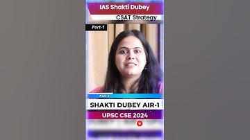UPSC CSAT Topper Strategy SHAKTI DUBEY #CSAT #shaktidubeyoncsat