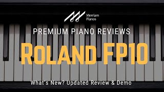 🎹 Roland FP10: What's New? Updated Review & Demo Roland FP10 🎹 by Merriam Music 20,338 views 5 months ago 7 minutes, 40 seconds