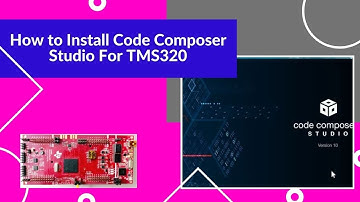 How to install code composer studio for TMS320