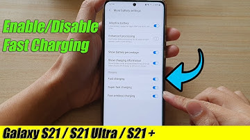 Galaxy S21/Ultra/Plus: How to Enable/Disable Fast Charging