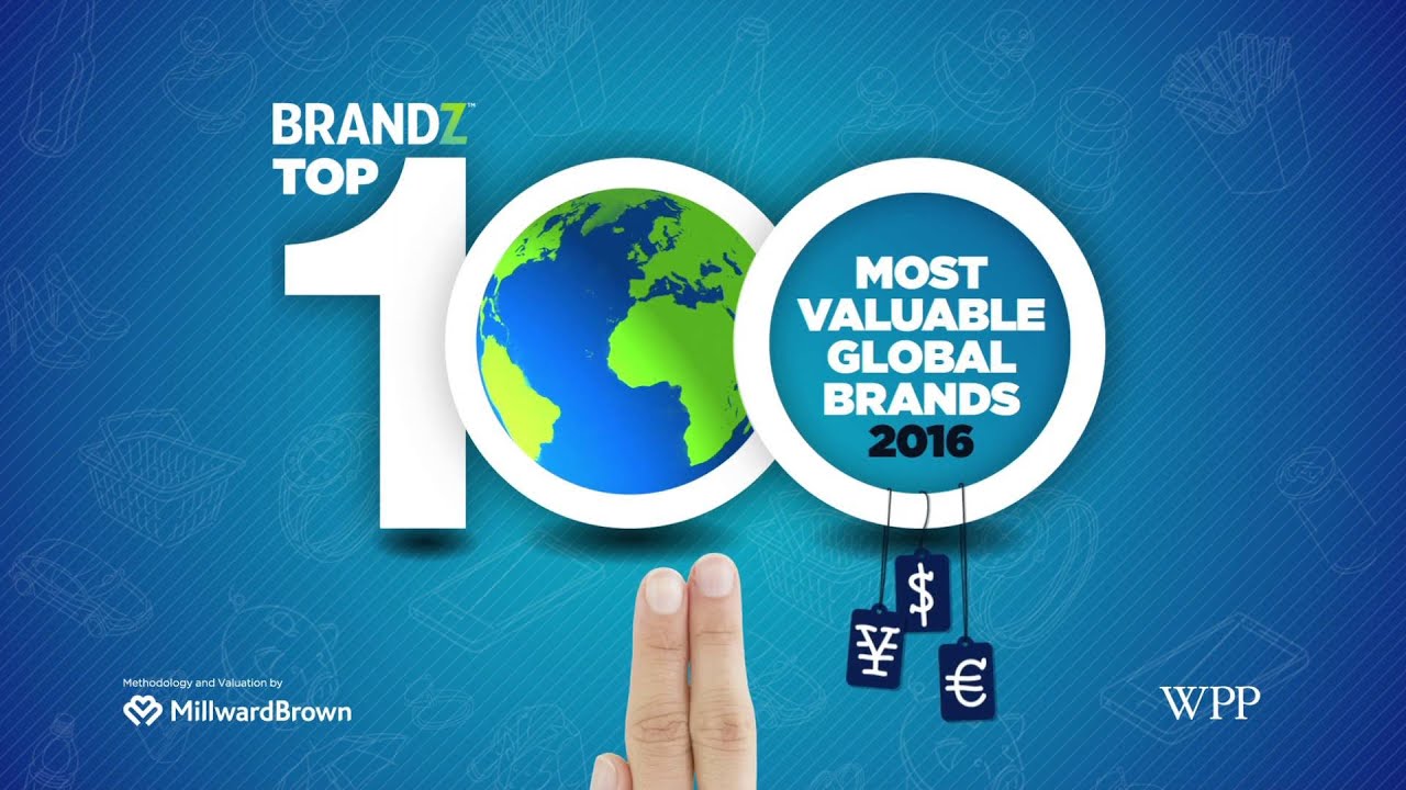 2016 BrandZ Top 100 Most Valuable Global Brands - Kantar
