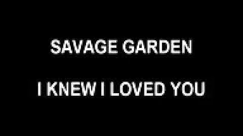 I knew I loved you - savage garden  traducida al español