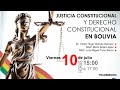 JUSTICIA CONSTITUCIONAL Y DERECHO CONSTITUCIONAL EN BOLIVIA