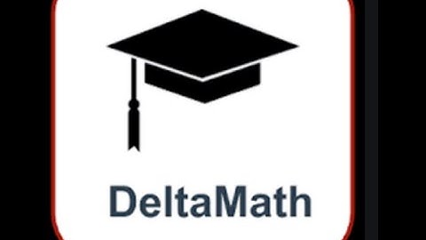 Delta Math How to Video