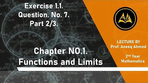 2nd Year Math | Chap No 1 Ex 1.1. Q. No. 7. Part 2/3 | CAPS Online Academy | Prof. Aneeq Ahmed