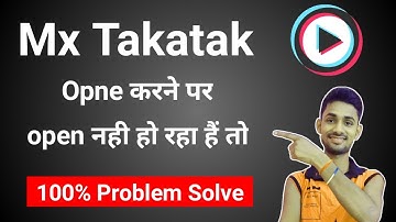 Mx Takatak Not Open Problem | Mx Takatak Opne Nahi Ho Raha Hai Kya Kare | Mx Takatak Slow Open