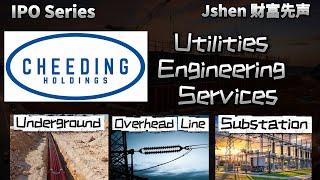 【ENG】IPO Series - Cheeding Holdings Berhad - Utilities Engineering Service - Next MN Holdings?