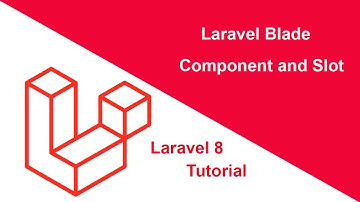 Laravel 8 for beginners: Blade component and slot.