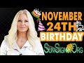 ♐️ Born On November 24th - Happy Birthday - Today&#39;s Horoscope 2020 - SunSigns.Org