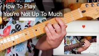 Youre Not Up To Much The Fall Guitar & Bass Lesson