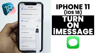 (iOS 18) How to Turn ON iMessage in iPhone 11 - Full Guide