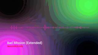 Bad Mission (Extended)