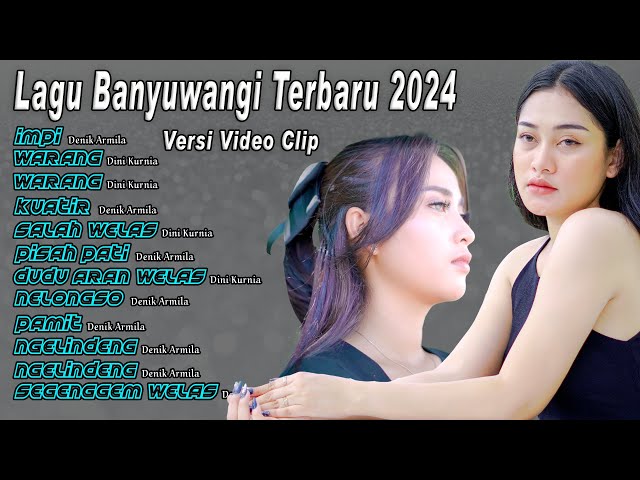 Warang,Impi ~ Denik Armila ft Dini Kurrnia | Lagu Banyuwangi Terbaru || Full Album Versi Video class=