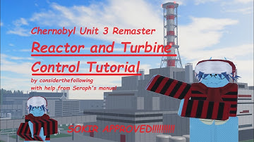 Chernobyl Unit 3 Remaster | Episode 1: Reactor and Turbine Control Tutorial