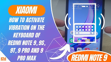 How to activate vibration on the keyboard of Redmi Note 9, 9S, 9T, 9 Pro and 9 Pro Max