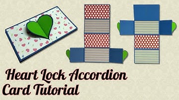 Heart Lock Accordion Card Tutorial