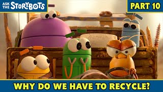 Celebrity Why Do We Have to Recycle? (Part 10/10) | Ask the StoryBots Wealth