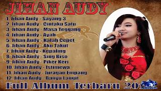 Full Album Jihan Audy Terpopuler 2018