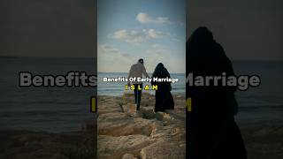 Benefits Of Early Marriages in Islam ?? shorts shortsfeed islam