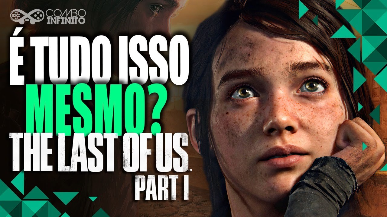 8 motivos por que o remake The Last of Us Part I vale a pena