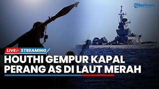 🔴Kapal Perang AS Digempur Houthi di Laut Merah hingga IDF Masuk Perangkap Hamas di Terowongan