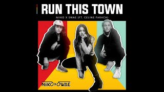 Run This Town Feat Celine Farach - Niiko X Swae Official Music Video