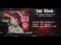 Tái Sinh Remix Lyric - Tùng Dương x Shark Remix | Chìm Vào Trong Ánh Mắt Đắm Đuối Hot Tiktok