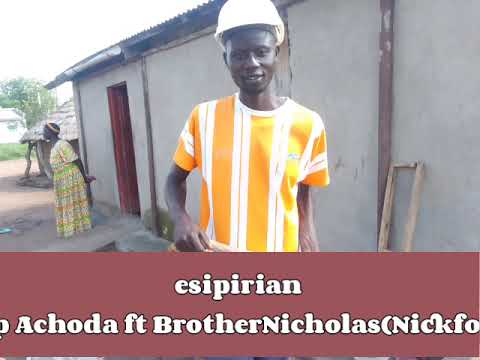 Esipirian By Sar Pachoda Ft Brother Nicholas