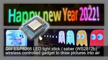 DIY ESP8266 LED light stick / saber (WS2812b) - wireless controlled gadget to draw pictures into air