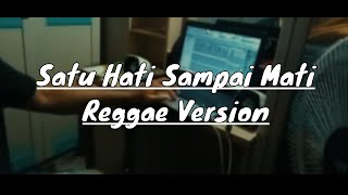 COVER LAGU SATU HATI SAMPAI MATI (Reggae Ska Version)