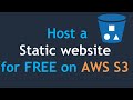 Host a Static webiste for Free on AWS S3 | AWS S3 static webhosting