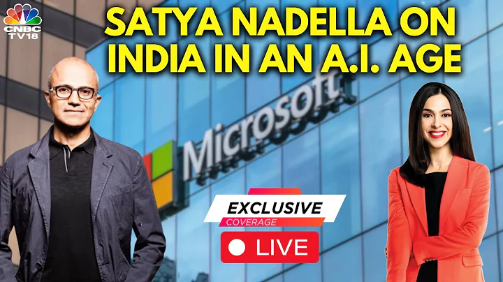 LIVE | Microsoft CEO Satya Nadella On Growth Of AI In Economic Growth | Exclusive | N18L | CNBC TV18