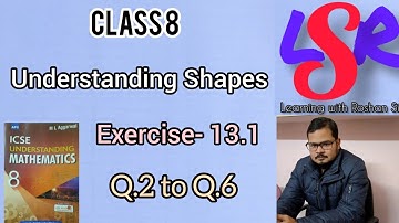 Class 8, Understanding Shapes (Quadrilaterals), Ex- 13.1, Q.2 to Q.6 ML Aggarwal... by Roshan Sir