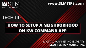 Tech Tip: How to Setup a Neighborhood on KW Command App