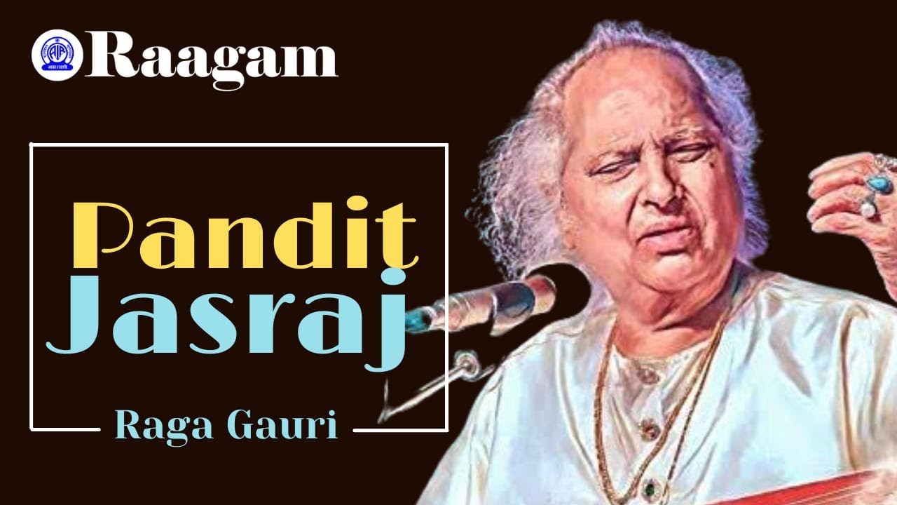 Pandit Jasraj II Raga - Gauri