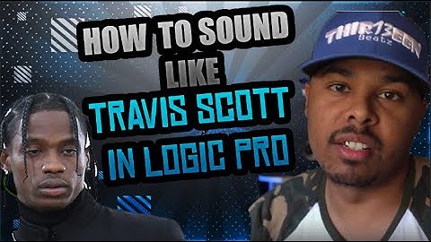 How To Sound Like Travis Scott - "Wake Up" Logic Pro X Vocal Tutorial