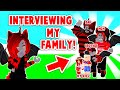 INTERVIEWING MY FAMILY In Adopt Me! (Roblox)