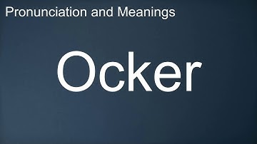 "ocker" Meaning, Definition and Pronunciation
